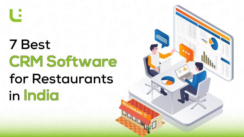 7 Best CRM Software for Restaurants in India