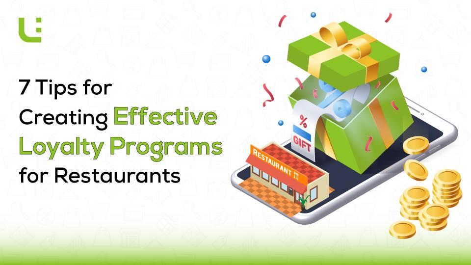 7 Tips for Creating Effective Loyalty Programs for Restaurants