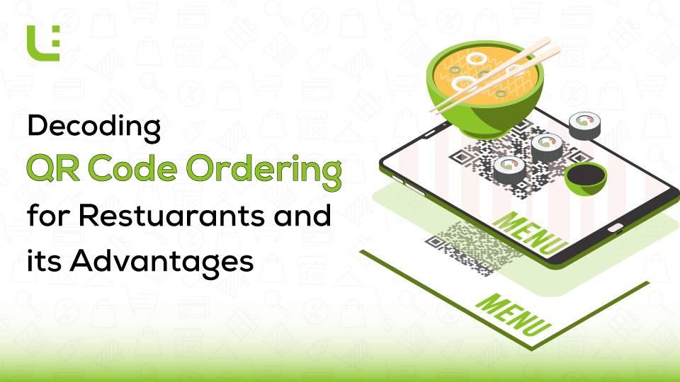 Decoding QR Code Ordering for Restaurants and its Advantages