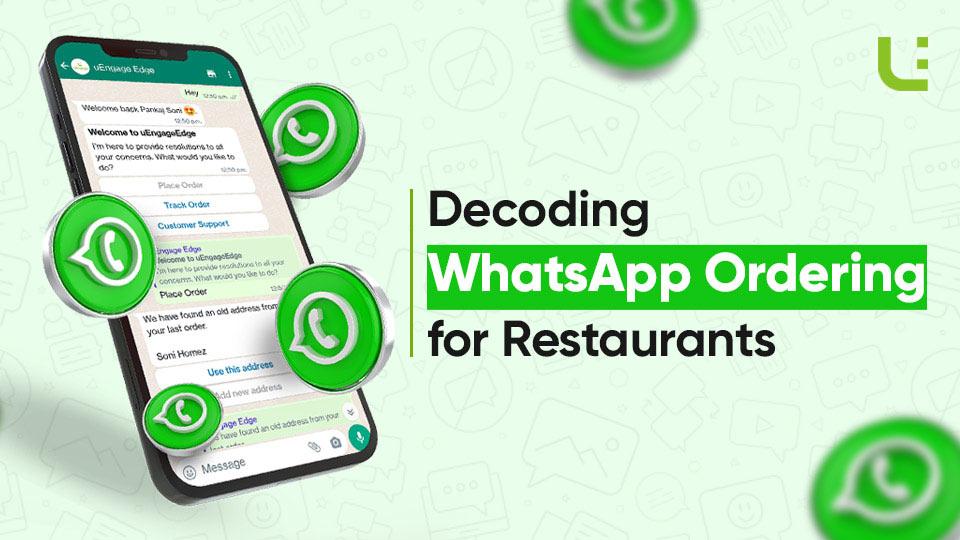 Decoding WhatsApp Ordering for Restaurants | Its Meaning and Benefits