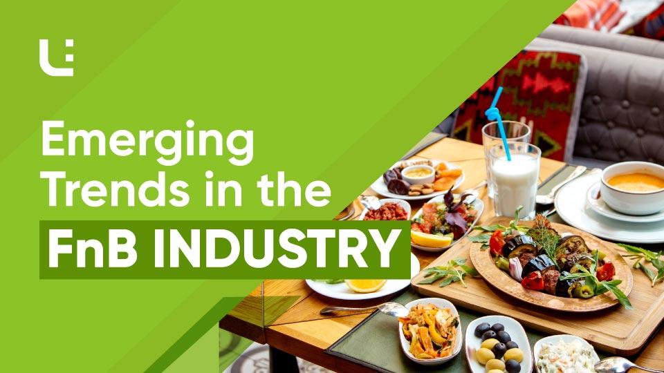 Emerging Trends in the FnB Industry
