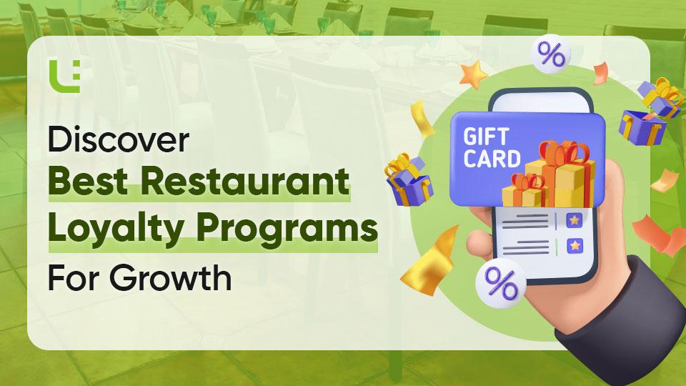Discover Best Restaurant Loyalty Programs For Growth