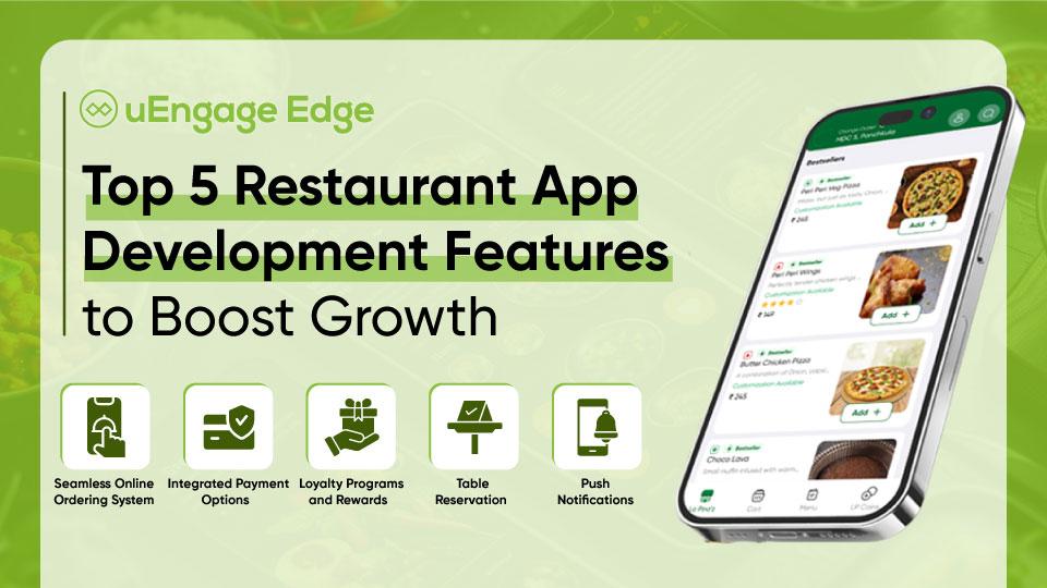 Top 5 Restaurant App Development Features to Boost Growth
