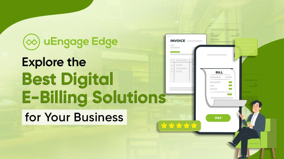 Explore the Best Digital E-Billing Solutions for  your Business