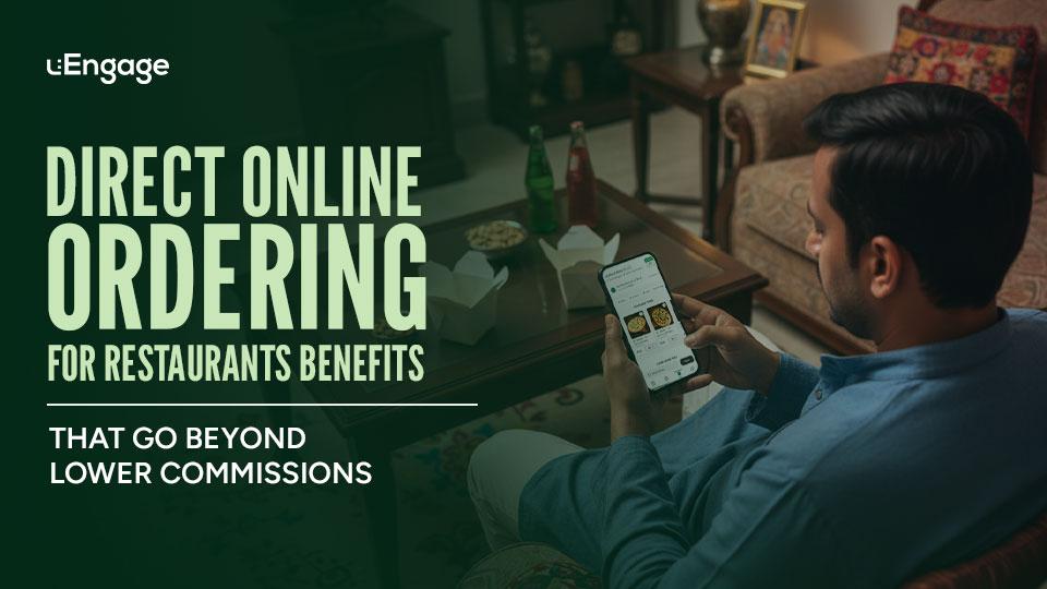Direct Online Ordering for Restaurants Benefits That Go Beyond Lower Commission