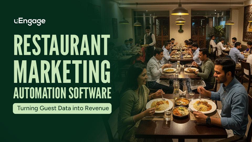 Restaurant Marketing Automation Software: Turning Guest Data Into Revenue