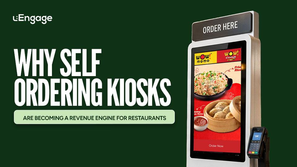 Why Self Ordering Kiosks Are Becoming a Revenue Engine for Restaurants
