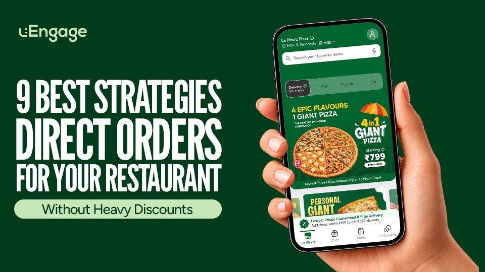 9 Best Strategies to Increase Direct Orders for Your Restaurant Without Heavy Discounts