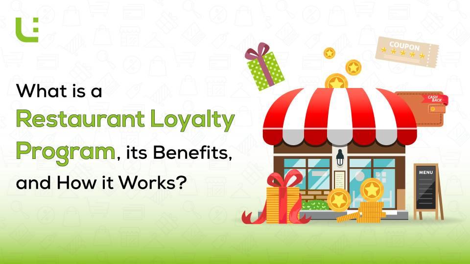 What is a Restaurant Loyalty Program, its Benefits, and How it Works? What is a Restaurant Loyalty Program, its Benefits, and How it Works?