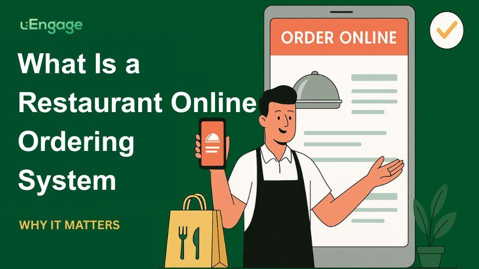 What Is a Restaurant Online Ordering System & Why It Matters in 2025 What Is a Restaurant Online Ordering System & Why It Matters in 2025