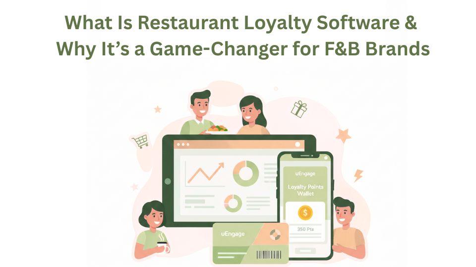 What Is Restaurant Loyalty Software & Why It’s a Game-Changer for F&B Brands (2025 Edition) What Is Restaurant Loyalty Software & Why It’s a Game-Changer for F&B Brands (2025 Edition)
