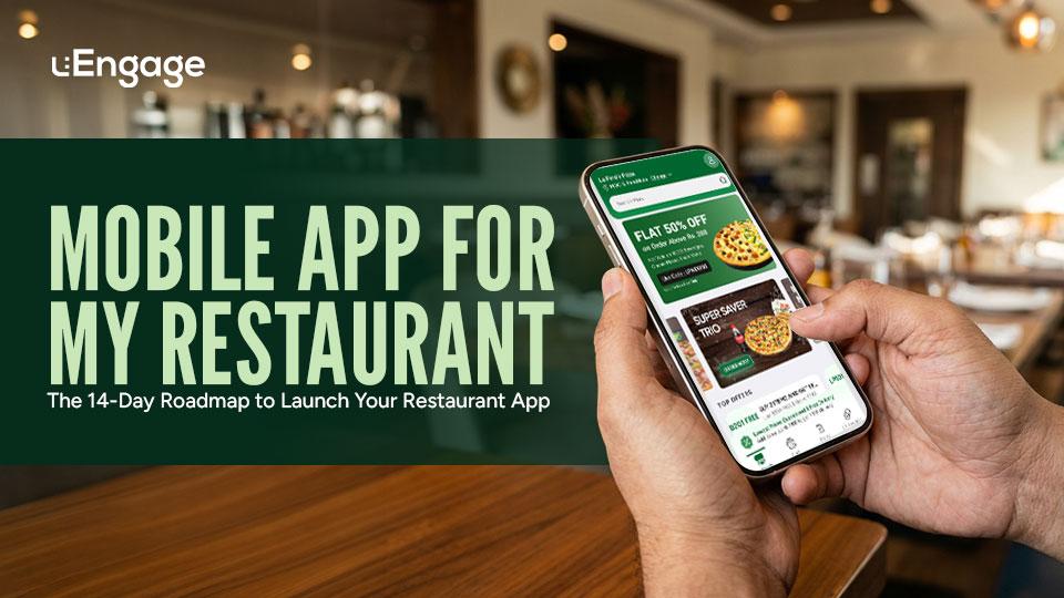 Mobile App for My Restaurant: The 14-Day Roadmap to Launch Your Restaurant App Mobile App for My Restaurant: The 14-Day Roadmap to Launch Your Restaurant App