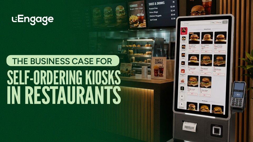 The Business Case for Self-Ordering Kiosks in Restaurants: Why More Brands Are Investing in Smarter The Business Case for Self-Ordering Kiosks in Restaurants: Why More Brands Are Investing in Smarter